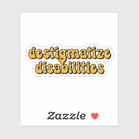 destigmatize handicaps Gele Typografie Sticker (Vel)