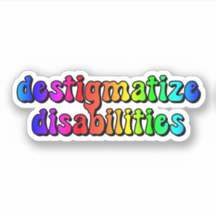 destigmatize handicaps Rainbow Typography Sticker