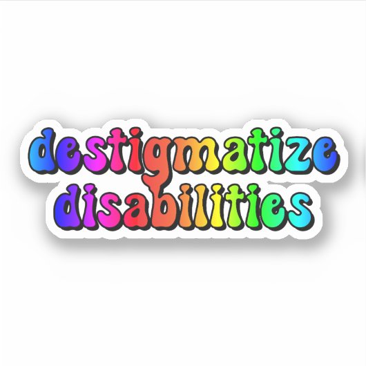destigmatize handicaps Rainbow Typography Sticker (Voorkant)
