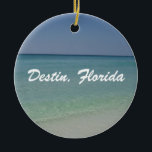 Destin Florida Beach Keramisch Ornament<br><div class="desc">Een prachtige foto van het witte zandstrand van Destin in Florida. Ik hou van hun zachte witte zandige kusten en kristalhelder blauw en turquoise water van de oceaan.</div>