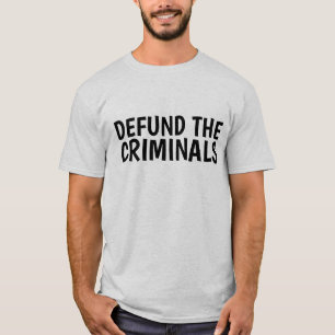 DESTITUEER DE CRIMINELEN T-SHIRT