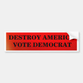 Destroy America Vote Democraat Bumpersticker (Voorkant)