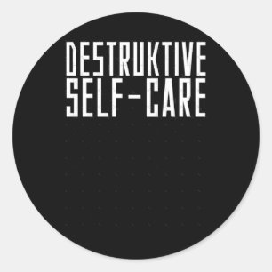 Destructieve zelfzorg Sticker