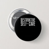 Destructieve zelfzorg Sticker Ronde Button 5,7 Cm (Voorkant /achterkant)