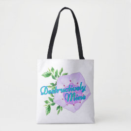 Destructively Mine Tote Bag