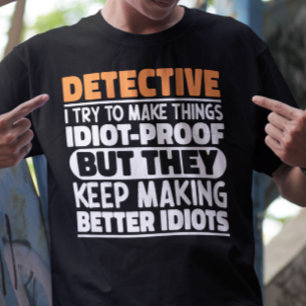 Detective Ik probeer dingen grappig te maken uitsp T-shirt