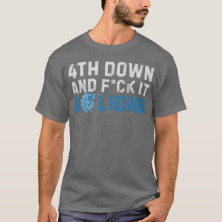 Detroit Lions 4th Down en F ck het Go Lions M5225  T-shirt
