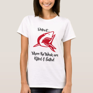 Detroit... waar de zwakken worden gedood en gegete t-shirt