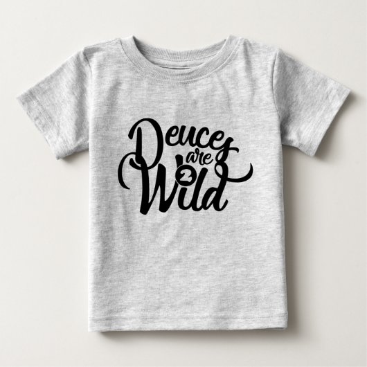 deuces zijn wild ( baby ) t-shirt op verjaardag (Voorkant)