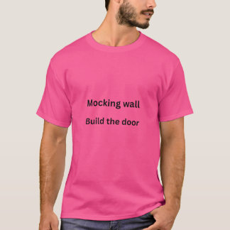 Deuren bestaan niet—totdat je er een maakt t-shirt