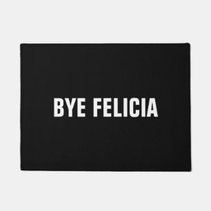 Deurmat - BYE FELICIA