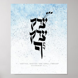 Deuternomy 16.20, Justice, Justice you will contin Poster