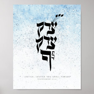 Deuternomy 16.20, Justice, Justice you will contin Poster