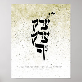 Deuternomy 16.20, Justice, Justice you will contin Poster