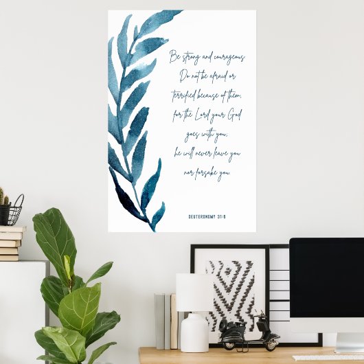 Deuteronomie 31:6, Bijbelversie afdrukken, sterk Poster (Thuiskantoor)