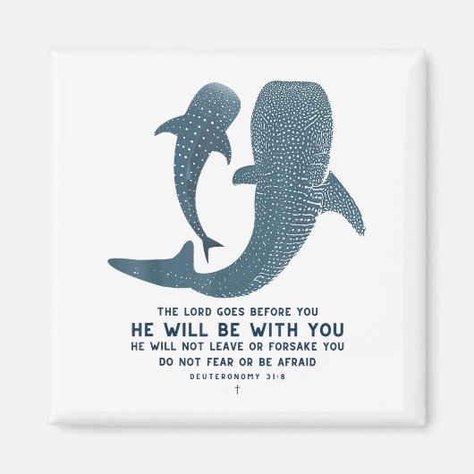 Deuteronomy 31_8 Whale Shark Christian Faith Pun O Magneet (Voorkant)