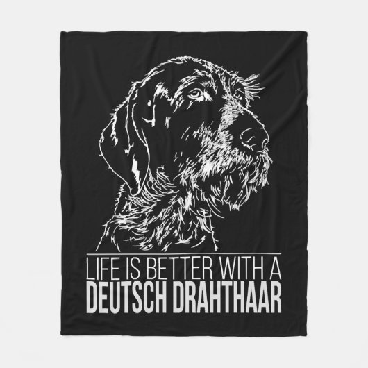 Deutsch Drahthaar leven is beter hond gezegde Fleece Deken (Voorkant)