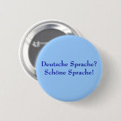 Deutsche Sprache? Schöne Sprache. Ronde Button 5,7 Cm (Voorkant /achterkant)