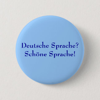 Deutsche Sprache? Schöne Sprache. Ronde Button 5,7 Cm