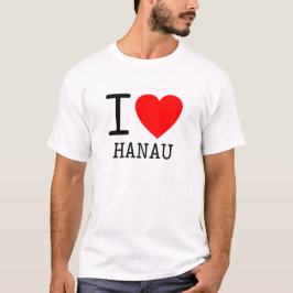 Deutschland I love Hanau Bundesland Hessen T-shirt