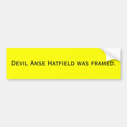 Devil Anse Hatfield was opgezet. Bumpersticker (Voorkant)