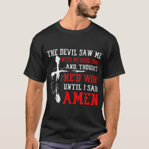 Devil zag af tot ik Amen Christelijke Fa zei T-shirt