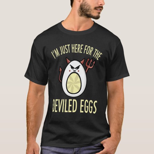 Deviled Egg ik ben hier voor de duivelse eieren T-shirt (Voorkant)