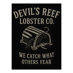 Devil's Reef Lobster - We vangen wat anderen vreze Perfect Poster