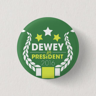 Dewey for President Button