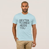 Dexter Florida heeft je nodig T-shirt (Voorkant volledig)