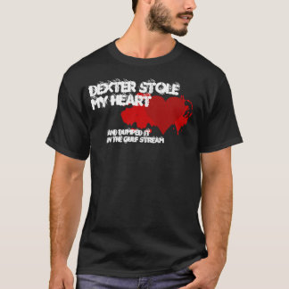Dexter Stole My Heart T-shirt