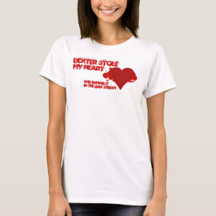 Dexter Stole My Heart T-shirt