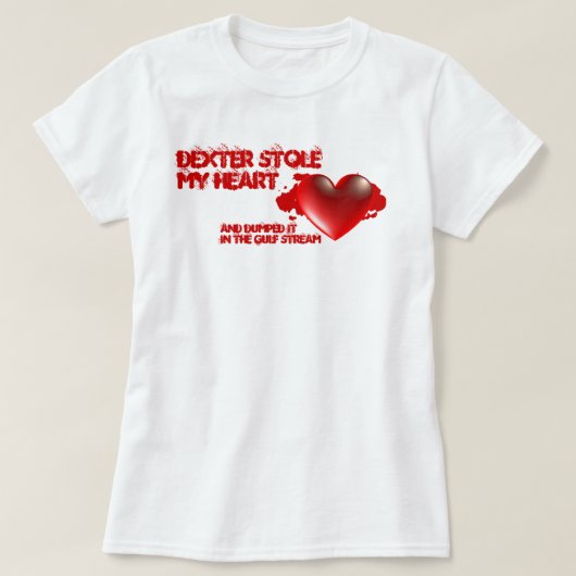 Dexter Stole My Heart T-shirt (Design voorkant)