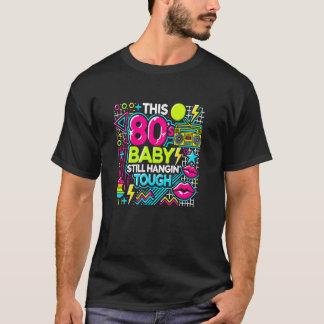 Deze 80's Retro Baby Hangt Nog Steeds Rond Jaren T T-shirt