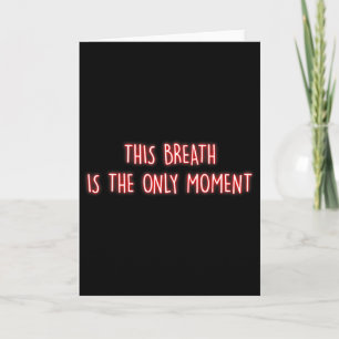 Deze Adem Is Het Enige Moment Mindfulness Meditat Kaart
