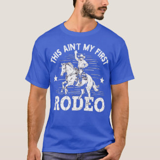 Deze Aint Mijn Eerste Rodeo T-shirt