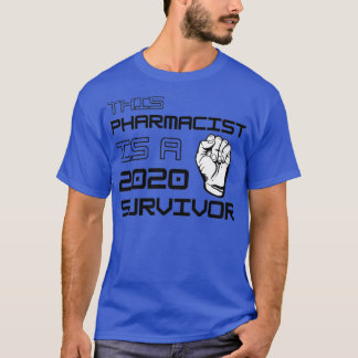 Deze apotheker is een 2020-overlevende t-shirt