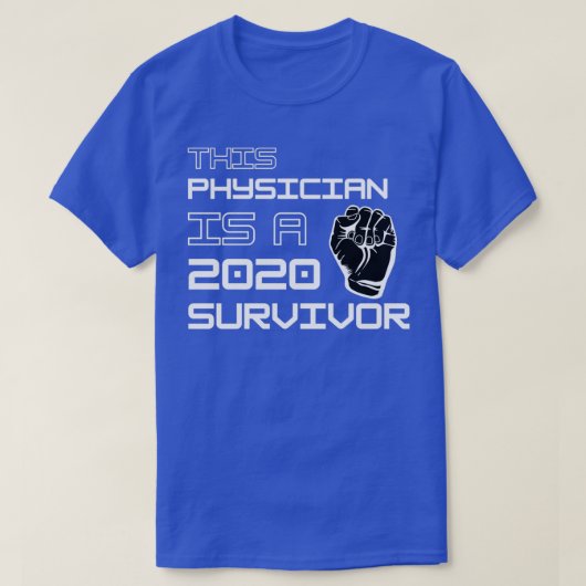 Deze arts is een overlevende 2020 3 t-shirt (Design voorkant)