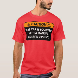 Deze auto is uitgerust met een handmatig oliepeil  t-shirt