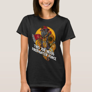 Deze Baan Heeft Brandweer Kracht Brandweerman Humo T-shirt