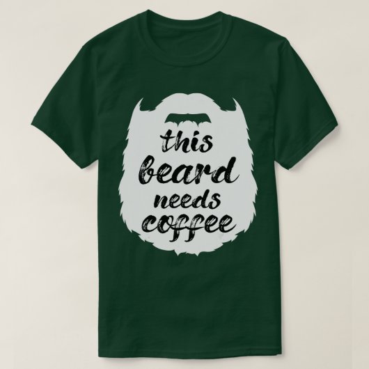 Deze baard heeft Coffee Bearded Man Mustache Goate T-shirt (Design voorkant)
