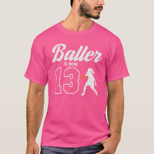 Deze Baller is nu 13 jaar oud Basketball 13th Bir T-shirt