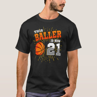 Deze baller is nu 21 basketbal 21e verjaardag par t-shirt