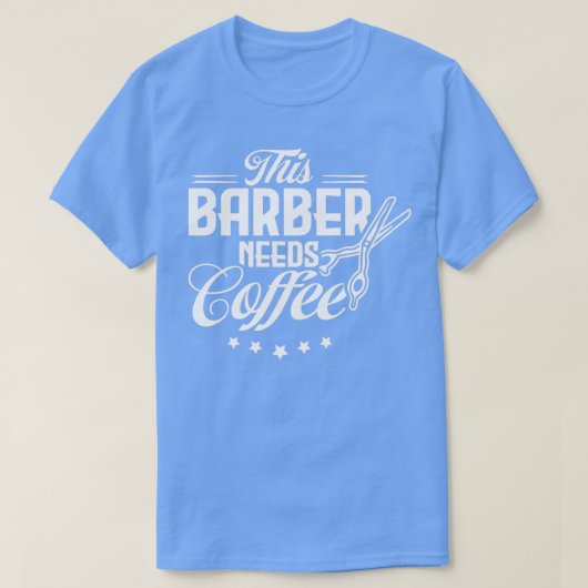 Deze barber heeft koffie 2 nodig t-shirt (Design voorkant)