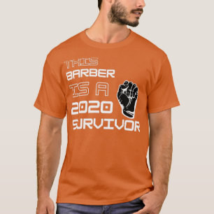 Deze barber is een overlevende 2020. t-shirt