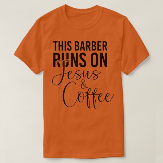 Deze barber loopt op Jezus en koffie T-shirt (Design voorkant)