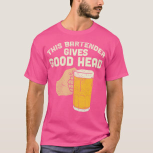 Deze barman geeft een goed hoofd t-shirt