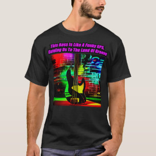 Deze bas is als een funky GPS die ons naar de LA l T-shirt