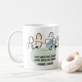 Deze bijeenkomst had een e-mail Mok kunnen zijn