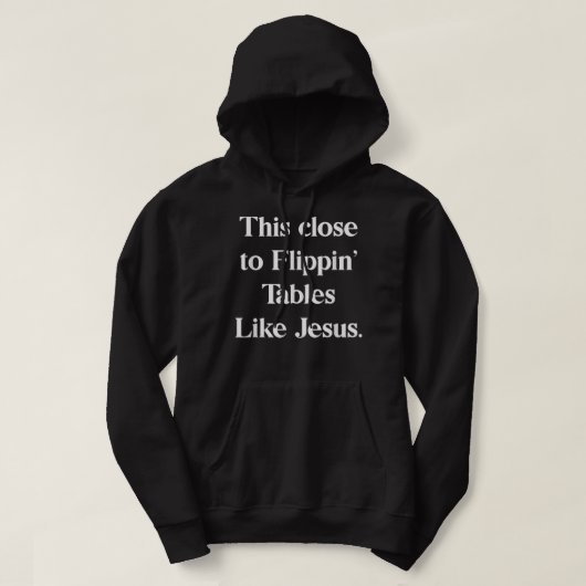 Deze bijna flipte tafels zoals Jezus T-Shirt (Design voorkant)